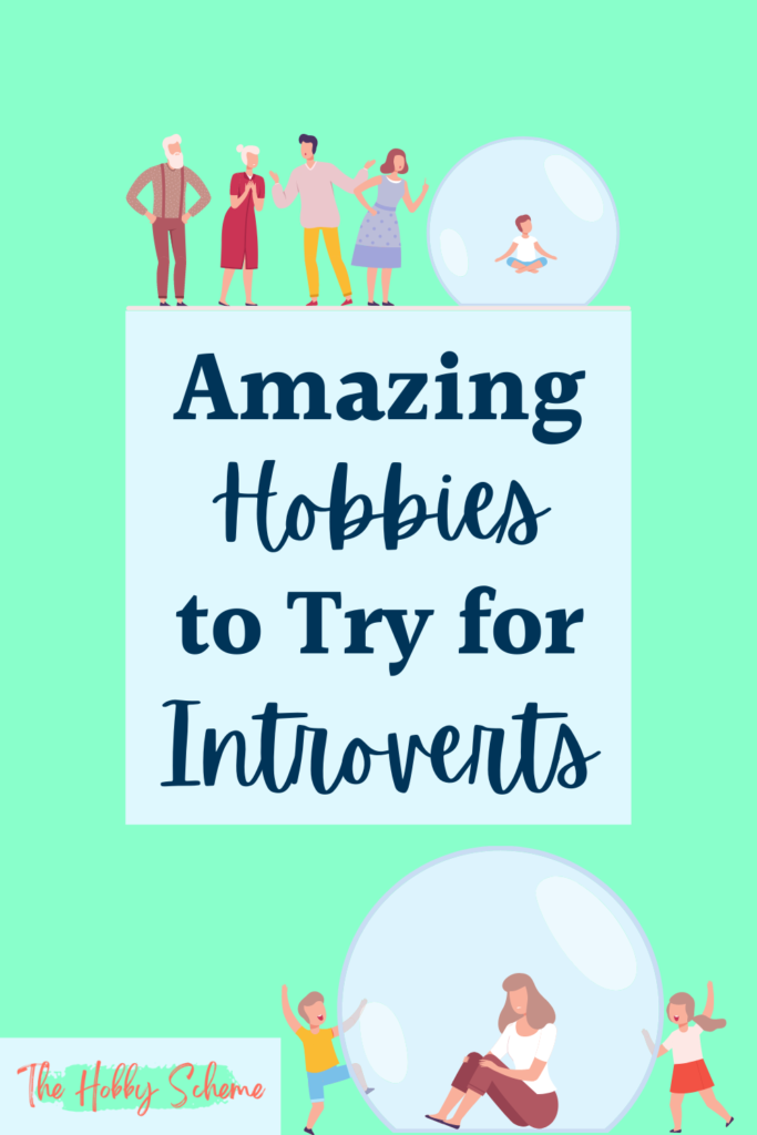 Amazing Hobbies to Try for Introverts