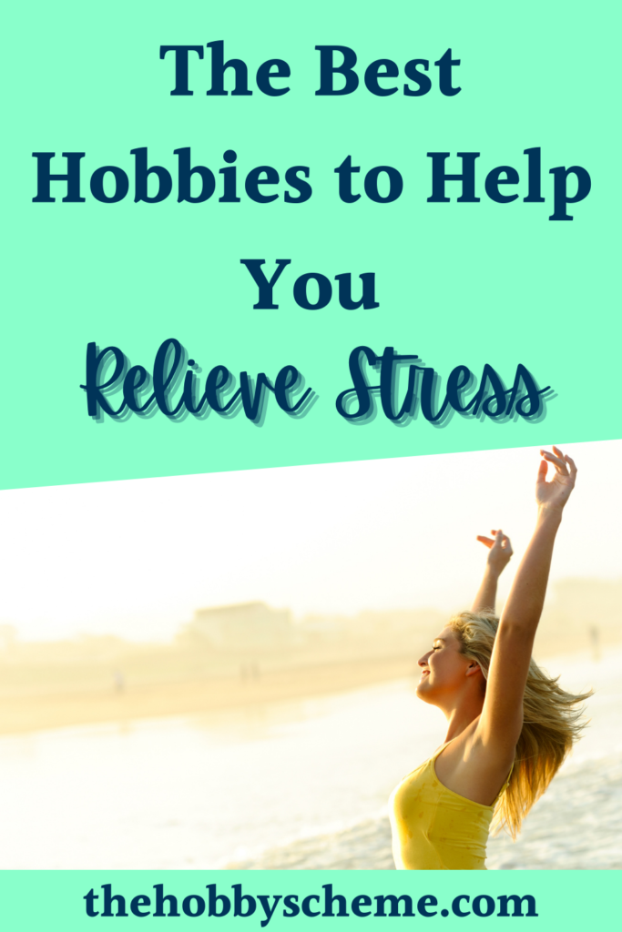 Hobbies to relieve stress