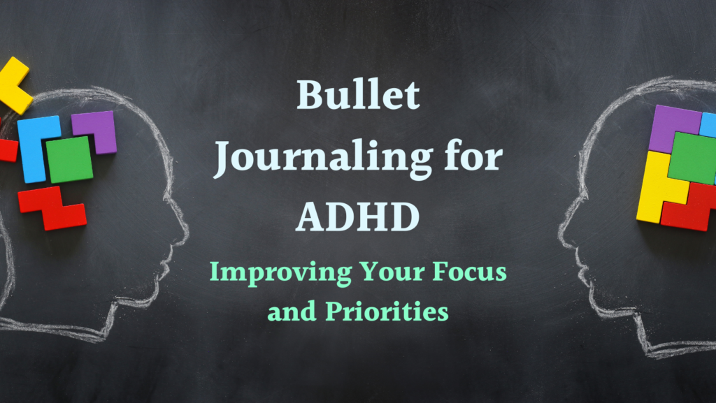 Bullet journaling for ADHD