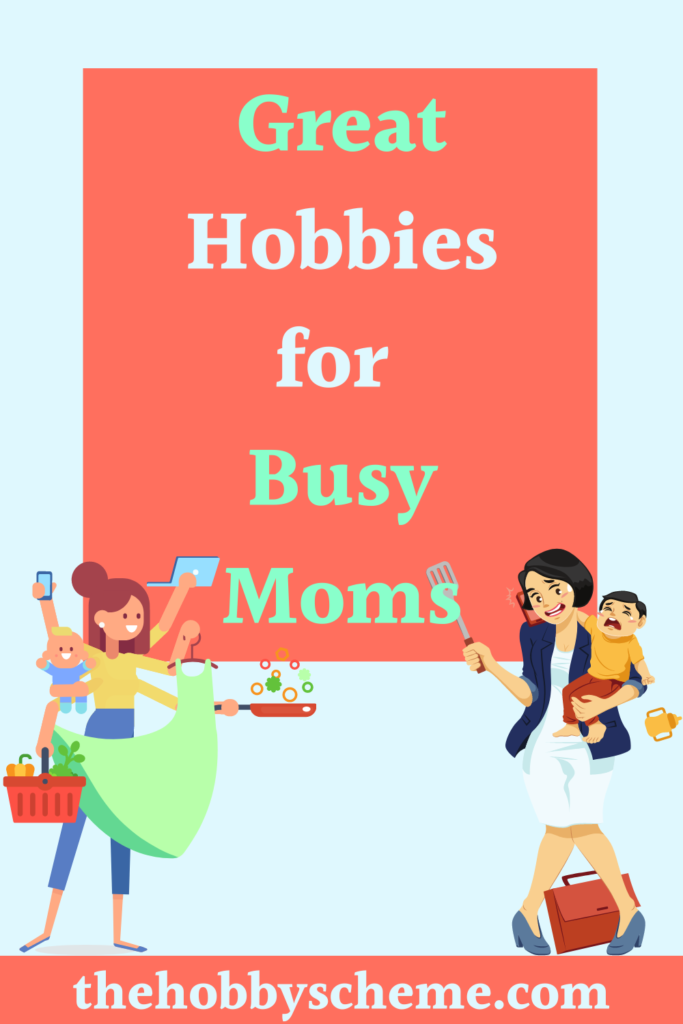 Hobbies for busy moms