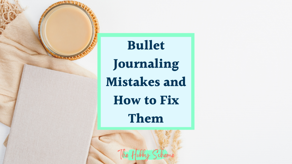 bullet journaling mistakes