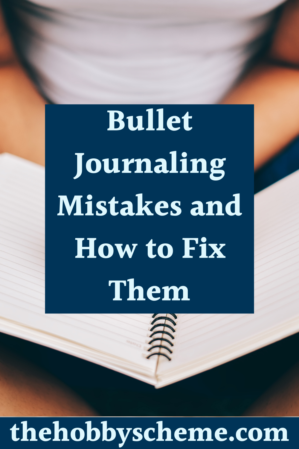 Bullet Journaling Mistakes And How To Fix Them - The Hobby Scheme