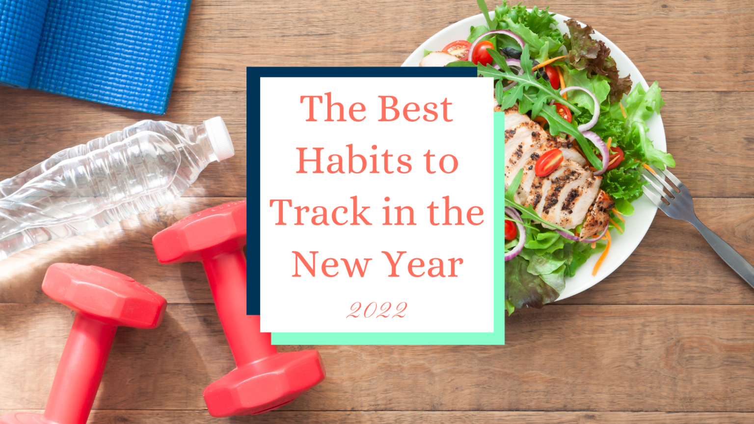 The Best Habits to Track in the New Year 2022 - The Hobby Scheme