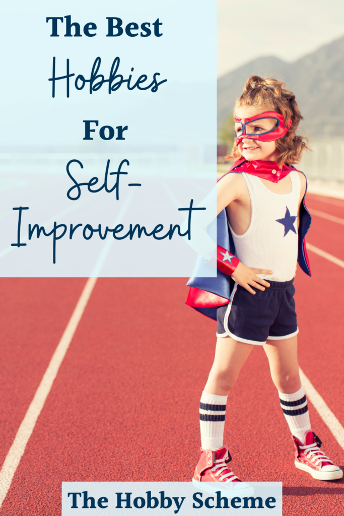 Hobbies for self-improvement