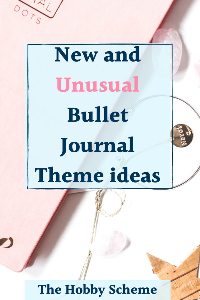 Unusual bullet journal theme ideas