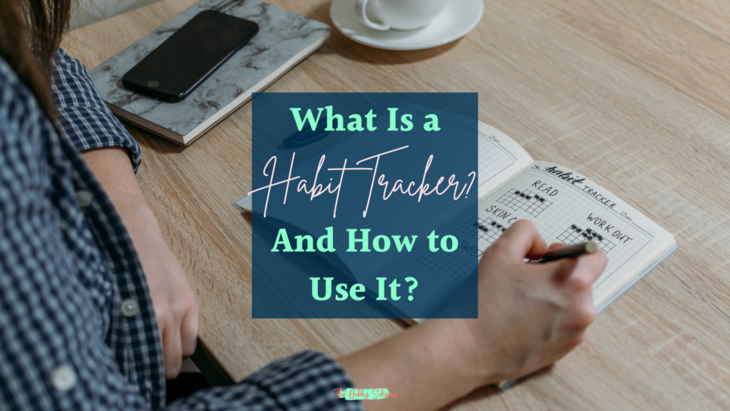 what is a habit tracker and how to use it