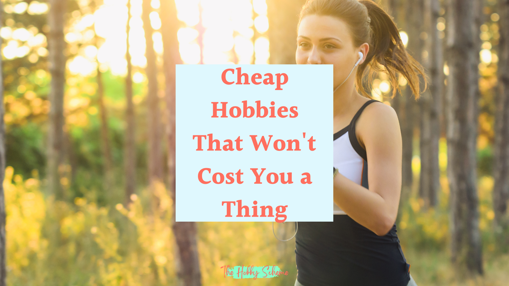 10 Cheap Hobbies That Won't Cost You A Thing! - The Hobby Scheme