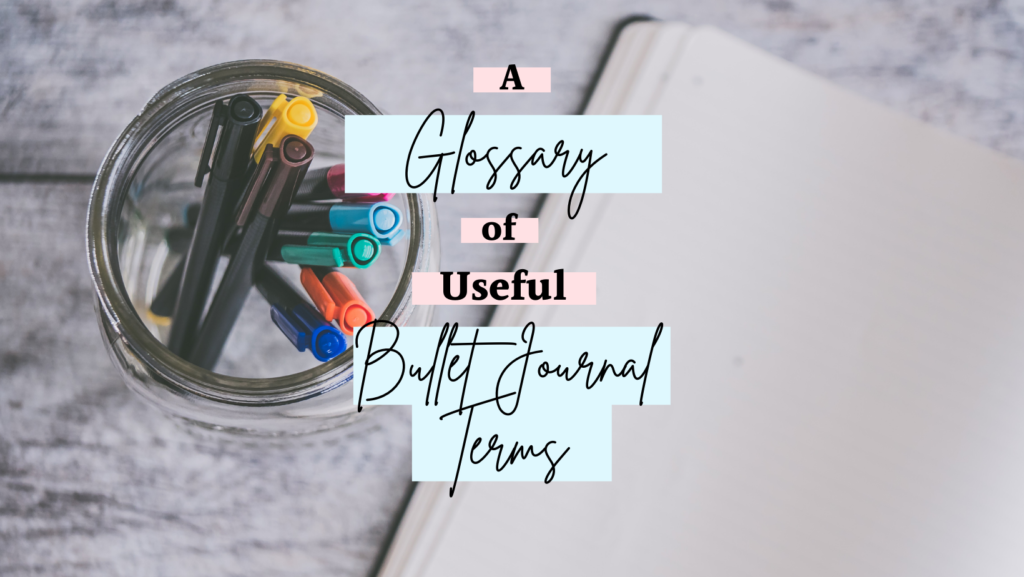 A glossary of bullet journal terms