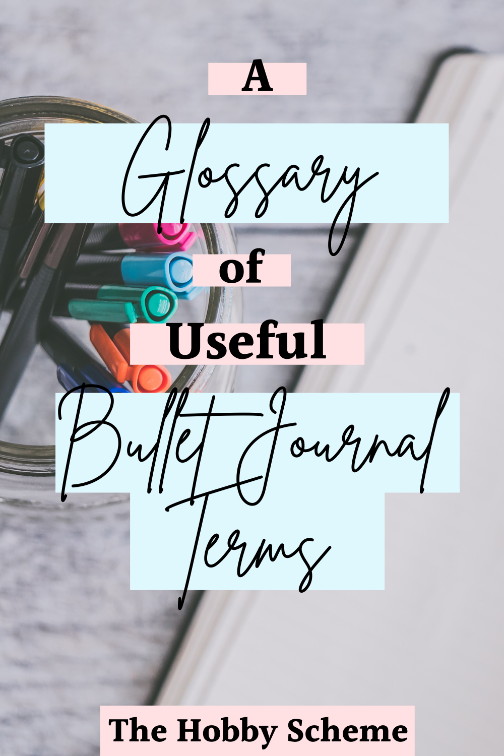 A Glossary of Useful Bullet Journal Terms