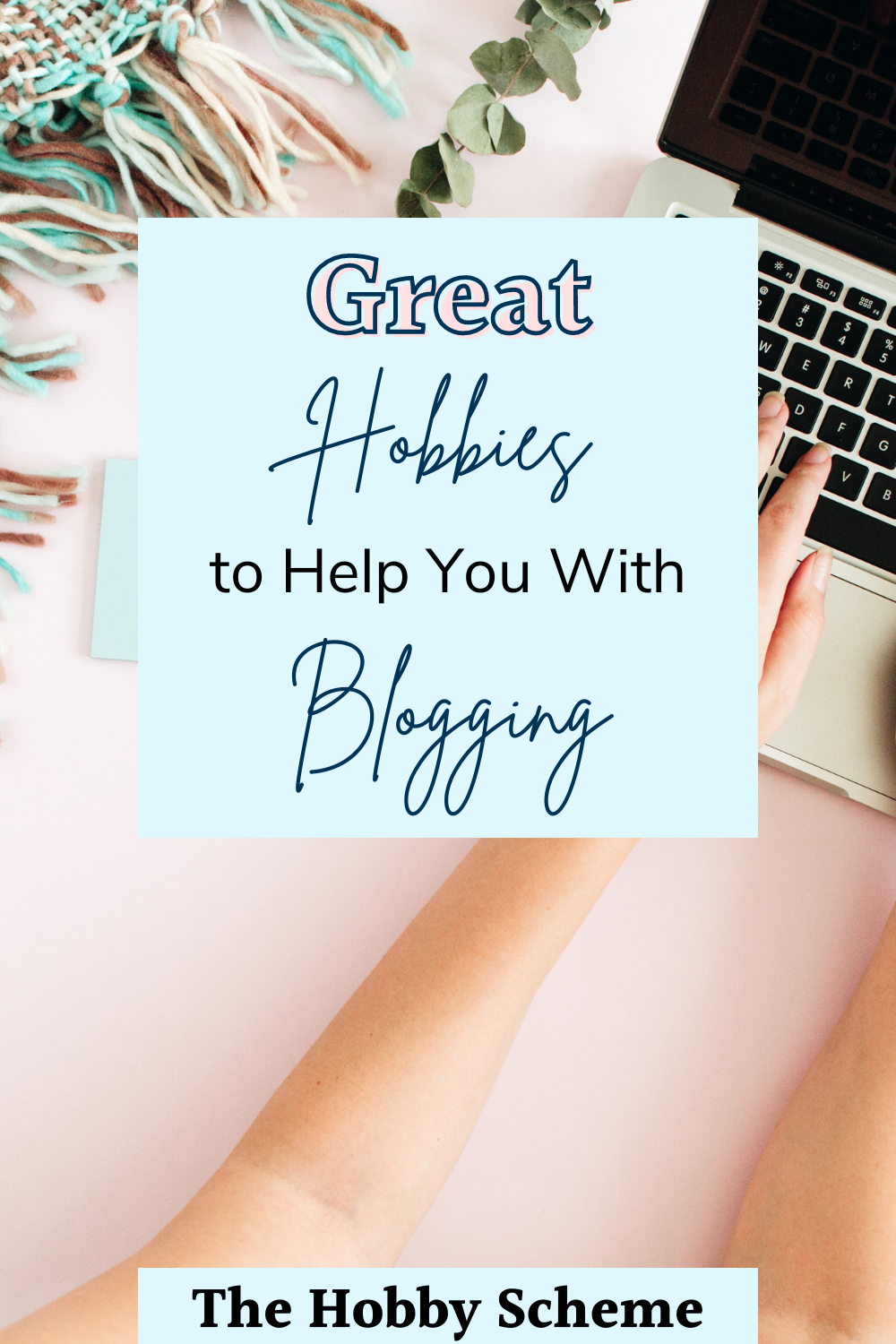hobbies for blogging